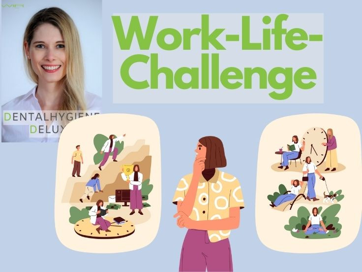 Dentalhygiene Deluxe mit Yvonne Jan 23: Work-Life-Challenge